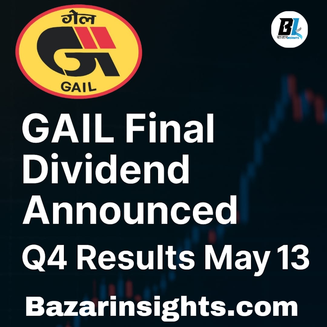 GAIL को लेकर बड़ी खबर: 13 मई को आएंगे तगड़े नतीजे, फाइनल डिविडेंड की तैयारी